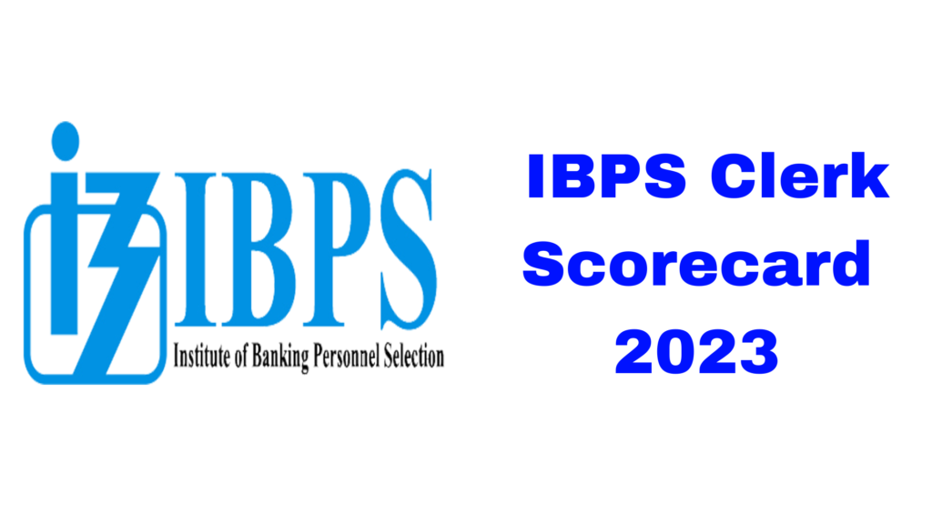 Check out the IBPS Clerk Score card 2023 now. 