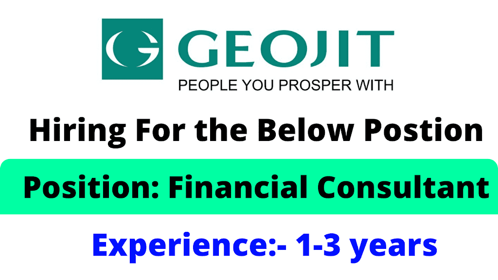 Geojit Financial Services is looking for Financial Consultant across India.