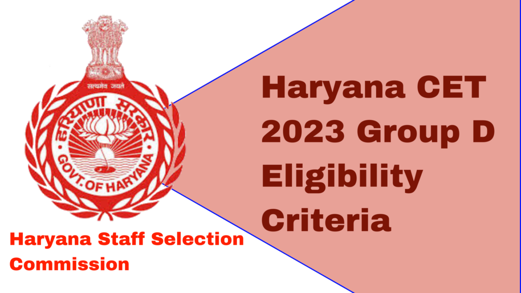 Eligibility Criteria for Haryana CET Group D 2023.