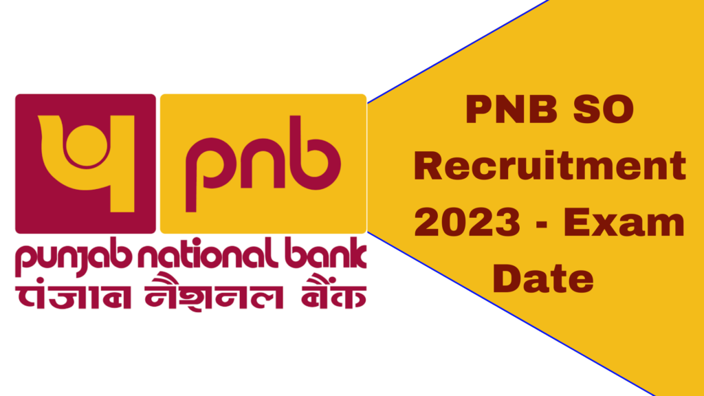 PNB SO Recruitment 2023: Exam Date