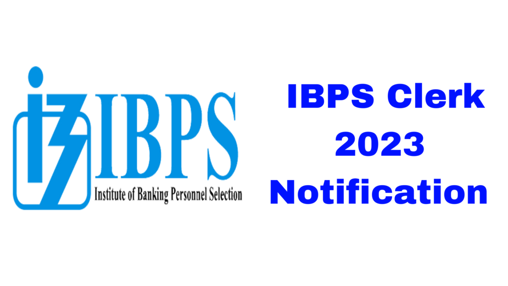 IBPS Clerk 2023 Notification